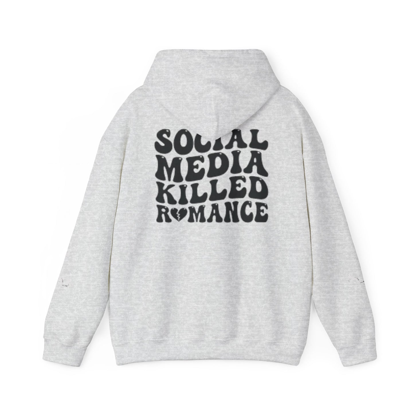 Social Media Killed Romance™ -  Heavy Weight Hooded Sweatshirt