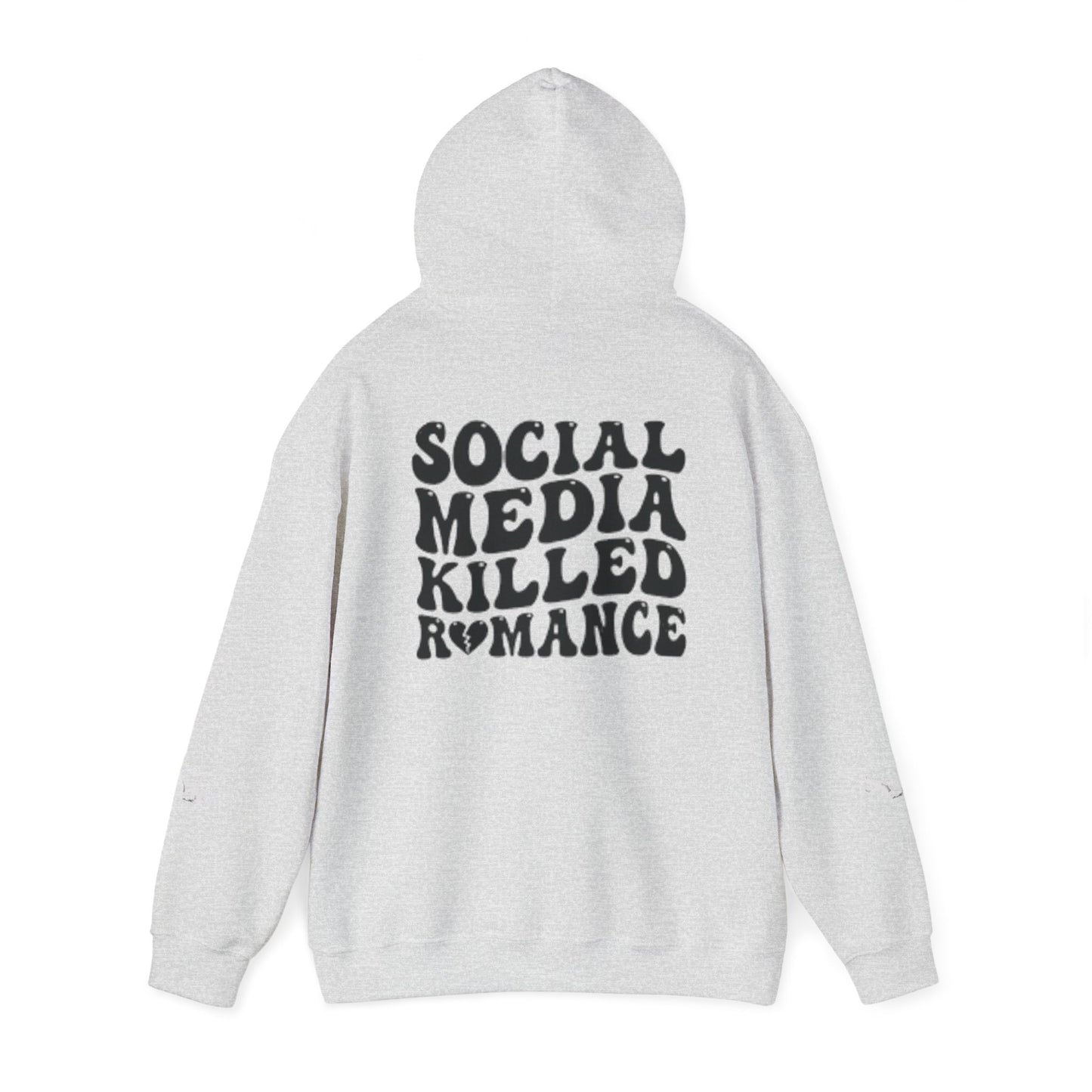 Social Media Killed Romance™ -  Heavy Weight Hooded Sweatshirt